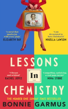 Lessons in Chemistry: The Sunday Times bestseller and BBC TV Between the Covers pick - Bonnie Garmus (Hardback) 05-04-2022 