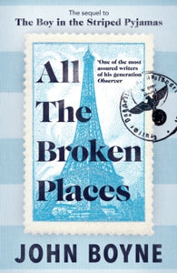 All The Broken Places: The Sequel to The Boy In The Striped Pyjamas - John Boyne (Hardback) 15-09-2022 