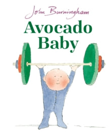 Avocado Baby - John Burningham (Board book) 07-01-2021 