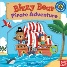 Bizzy Bear  Bizzy Bear: Pirate Adventure! - Benji Davies; Nosy Crow (Board book) 10-01-2013 