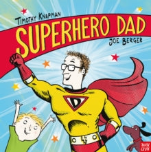 Superhero Parents  Superhero Dad - Timothy Knapman; Joe Berger (Paperback) 07-05-2015 