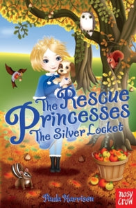 The Rescue Princesses  The Rescue Princesses: The Silver Locket - Paula Harrison; Sharon Tancredi (Paperback) 05-09-2013 
