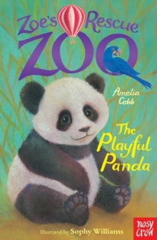 Zoe's Rescue Zoo  Zoe's Rescue Zoo: The Playful Panda - Amelia Cobb; Sophy Williams (Paperback) 03-10-2013 
