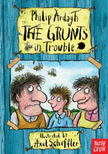 The Grunts  The Grunts in Trouble - Philip Ardagh; Axel Scheffler (Paperback) 06-06-2013 