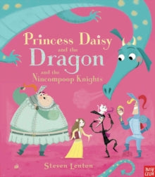 Princess Daisy and the Dragon and the Nincompoop Knights - Steven Lenton; Steven Lenton (Paperback) 05-02-2015 