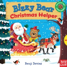 Bizzy Bear  Bizzy Bear: Christmas Helper - Benji Davies; Nosy Crow (Board book) 01-10-2015 