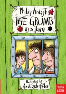 The Grunts  The Grunts in a Jam - Philip Ardagh; Axel Scheffler (Paperback) 07-05-2015 