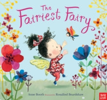 The Fairiest Fairy - Anne Booth; Rosalind Beardshaw (Paperback) 04-06-2015 