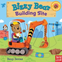 Bizzy Bear  Bizzy Bear: Building Site - Nosy Crow; Benji Davies (Board book) 09-01-2014 