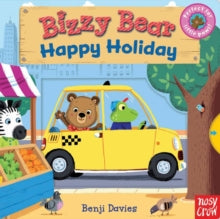 Bizzy Bear  Bizzy Bear: Happy Holiday - Nosy Crow; Benji Davies (Board book) 09-01-2014 