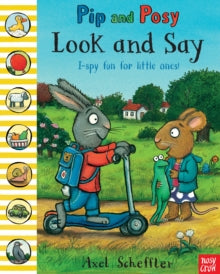 Pip and Posy  Pip and Posy: Look and Say - Axel Scheffler; Camilla Reid (Editorial Director) (Paperback) 06-08-2015 
