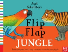 Axel Scheffler's Flip Flap Series  Axel Scheffler's Flip Flap Jungle - Nosy Crow; Axel Scheffler (Board book) 06-08-2015 