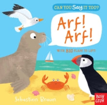 Can You Say It Too?  Can You Say It Too? Arf! Arf! - Nosy Crow; Sebastien Braun (Board book) 02-04-2015 