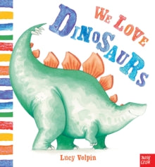 We Love Dinosaurs - Lucy Volpin (Paperback) 04-08-2016 