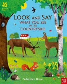 National Trust: Look and Say  National Trust: Look and Say What You See in the Countryside - Sebastien Braun; Nosy Crow (Paperback) 03-03-2016 