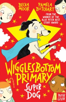 Wigglesbottom Primary  Wigglesbottom Primary: Super Dog! - Pamela Butchart; Becka Moor (Paperback) 01-06-2017 