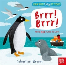 Can You Say It Too?  Can You Say It Too? Brrr! Brrr! - Sebastien Braun (Board book) 06-10-2016 