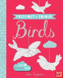 Press Out and Colour  Press Out and Colour: Birds - Zoe Ingram (Board book) 01-09-2016 
