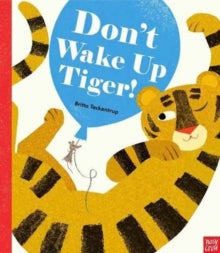 Don't Wake Up Tiger! - Britta Teckentrup (Paperback) 02-02-2017 