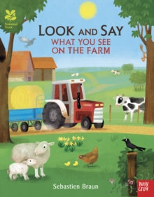 National Trust: Look and Say  National Trust: Look and Say What You See on the Farm - Sebastien Braun (Paperback) 02-03-2017 