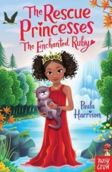 The Rescue Princesses  The Rescue Princesses: The Enchanted Ruby - Paula Harrison; Sharon Tancredi (Paperback) 05-04-2018 