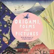 British Museum: Origami, Poems and Pictures - Celebrating the Hokusai Exhibition at the British Museum - Nosy Crow (Paperback) 04-05-2017 