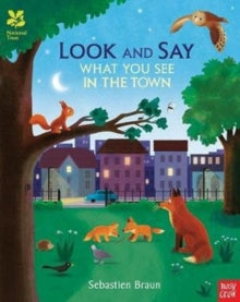 National Trust: Look and Say  National Trust: Look and Say What You See in the Town - Sebastien Braun (Paperback) 01-03-2018 
