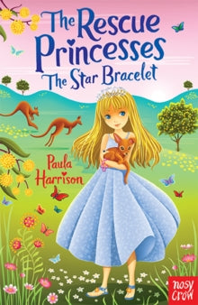 The Rescue Princesses  The Rescue Princesses: The Star Bracelet - Paula Harrison; Sharon Tancredi (Paperback) 02-08-2018 
