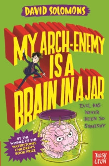 My Brother is a Superhero  My Arch-Enemy Is a Brain In a Jar - David Solomons (Paperback) 28-06-2018 