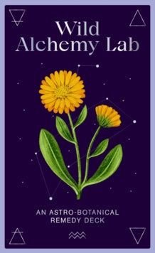 Wild Alchemy Lab: An Astro-botanical Remedy Deck - Jemma Foster; Raxenne Maniquiz (Cards) 22-06-2023 