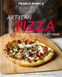 Franco Manca, Artisan Pizza to Make Perfectly at Home - Giuseppe Mascoli; Bridget Hugo (Hardback) 01-11-2013 