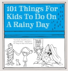 101 Things for Kids to do on a Rainy Day - Dawn Isaac (Paperback) 15-10-2015 