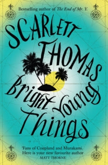 Bright Young Things - Scarlett Thomas (Paperback) 06-09-2012 