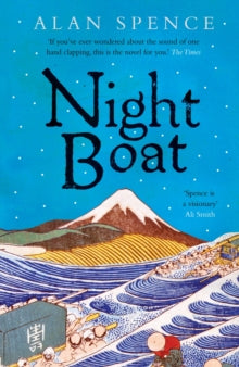 Night Boat - Alan Spence (Paperback) 01-05-2014 