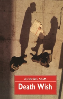Death Wish - Iceberg Slim (Paperback) 18-10-2012 