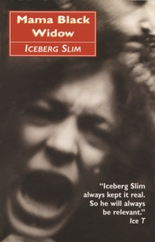Mama Black Widow: A Story of the South's Black Underworld - Iceberg Slim (Paperback) 18-10-2012 