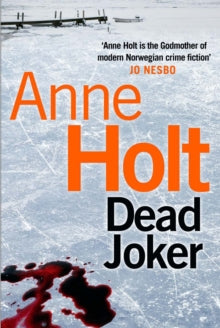 Hanne Wilhelmsen Series  Dead Joker - Anne Holt; Anne Bruce (Paperback) 01-10-2015 