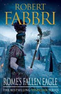 Vespasian  Rome's Fallen Eagle - Robert Fabbri (Paperback) 03-07-2014 Long-listed for MAX Gouden Vleermuis 2019 (UK).