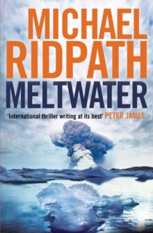 A Magnus Iceland Mystery  Meltwater - Michael Ridpath  (Paperback) 01-03-2013 