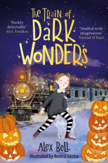 The Train of Dark Wonders - Alex Bell (Paperback) 05-10-2023 