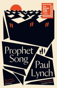 Prophet Song: SHORTLISTED FOR THE BOOKER PRIZE 2023 - Paul Lynch (Hardback) 24-08-2023 