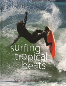 Surfing Tropical Beats - Sam Bleakley (Paperback) 05-04-2012 