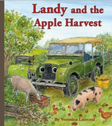 Landy and Friends 5 Landy and the Apple Harvest: 5: 5th book in the Landy and Friends series - Veronica Lamond (Hardback) 09-05-2016 