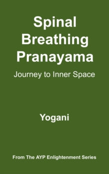 Spinal Breathing Pranayama: Journey to Inner Space - Yogani (Paperback) 01-04-2006 