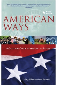 American Ways: A Cultural Guide to the United States of America - Gary Althen; Janet Bennett (Paperback) 14-04-2011 Winner of Marita Houlihan Award 0.