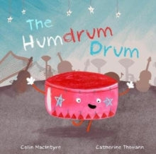 The Humdrum Drum - Colin MacIntyre; Catherine Thomann (Mixed media product) 29-06-2018 