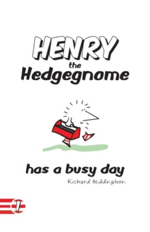 Henry the Hedgegnome Has a Busy Day - Richard Heddington (Paperback) 01-12-2015 