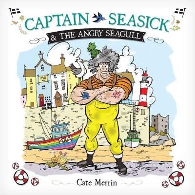 Captain Seasick 1 Captain Seasick and the Angry Seagull: 2018 - Cate Merrin; Paul Winward (Paperback) 01-08-2018 