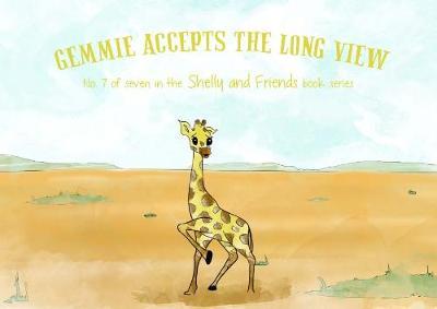 Shelly and Friends Digital Book Series 7 Gemmie Accepts The Long View - Trevor Griffiths; Lisa Chaffer; Bradley Goodwin; Reinet Blignaut (Paperback) 01-08-2018 