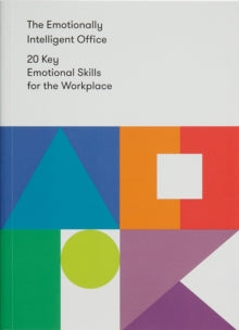 The Emotionally Intelligent Office: 20 Key Emotional Skills for the Workplace - The School of Life (Paperback) 20-09-2018 